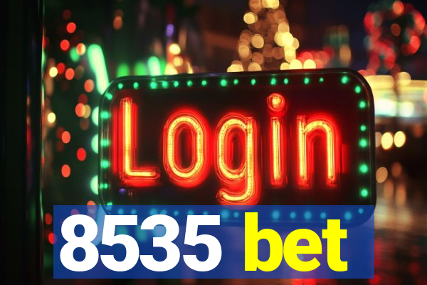 8535 bet